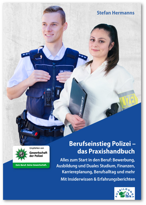 Berufseinstieg Polizei – das Praxishandbuch - Stefan Hermanns