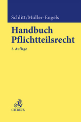 Handbuch Pflichtteilsrecht - Schlitt, Gerhard; Müller-Engels, Gabriele