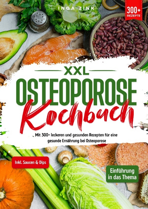 XXL Osteoporose Kochbuch - Inga Zink