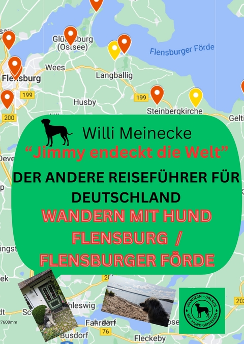 Der andere Reiseführer für Deutschland - Wandern mit Hund Flensburg /Flensburger Förde - Willi Meinecke