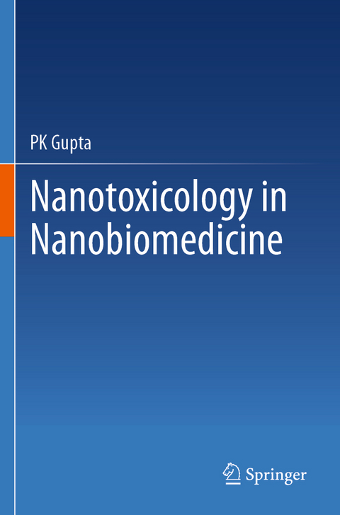 Nanotoxicology in Nanobiomedicine - PK Gupta