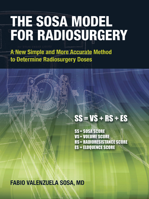 The Sosa Model for Radiosurgery - Fabio Valenzuela Sosa  MD