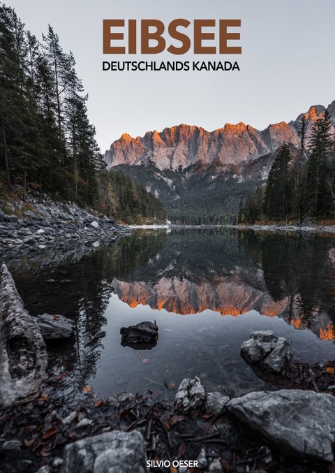 Eibsee - Deutschands Kanada - Silvio Oeser