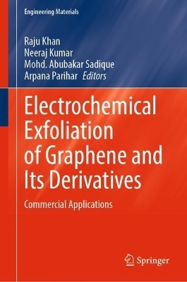 Electrochemical Exfoliation of Graphene and Its Derivatives - 