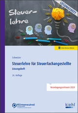 Steuerlehre für Steuerfachangestellte - Reinhard Schweizer