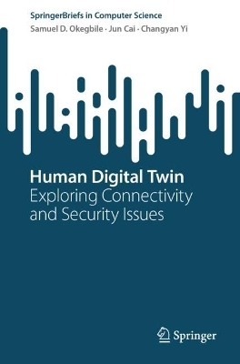 Human Digital Twin - Samuel D. Okegbile, Jun Cai, Changyan Yi