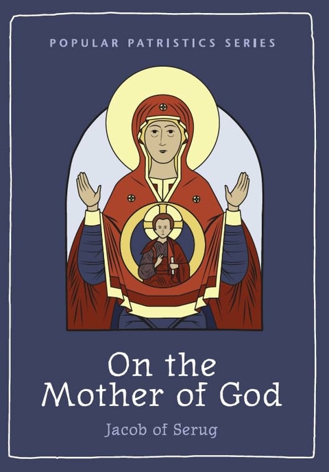 On the Mother of God - J Serug