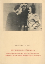 Die Frauen aus Zülz / Biala - Heinke M Kalinke