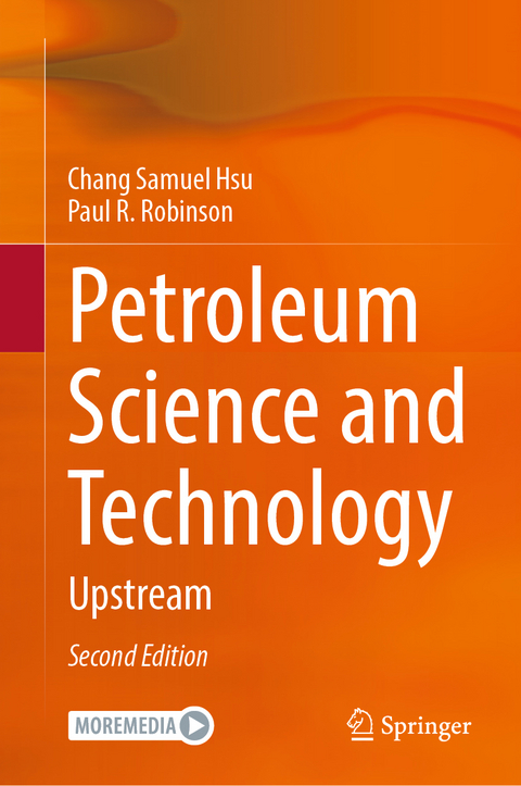 Petroleum Science and Technology - Chang Samuel Hsu, Paul R. Robinson