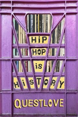 Hip-Hop Is History -  Questlove