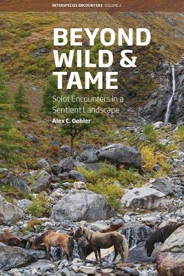 Beyond Wild and Tame - Alex C. Oehler