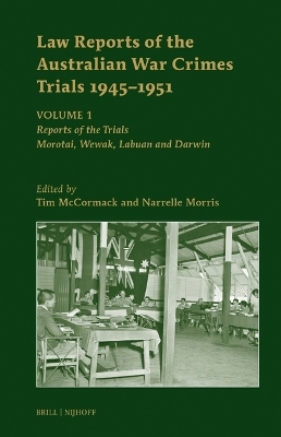 Law Reports of the Australian War Crimes Trials 1945-1951 - 
