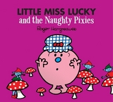 Little Miss Lucky and the Naughty Pixies - Hargreaves, Adam