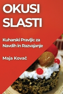 Okusi Slasti - Maja Kovač