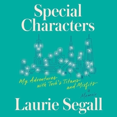 Special Characters - Laurie Segall
