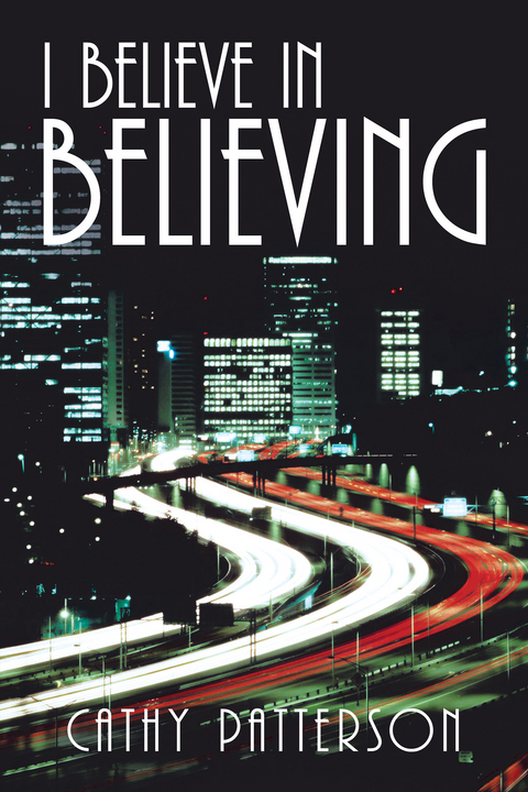 I Believe in Believing -  Cathy Patterson