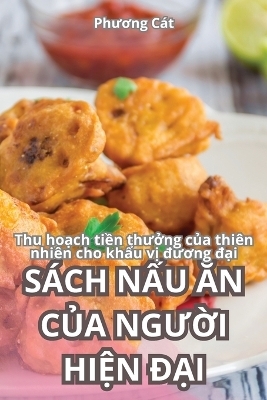 S�ch NẤu Ăn CỦa NgƯỜi HiỆn ĐẠi -  Phương C�t