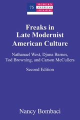 Freaks in Late Modernist American Culture - Nancy Bombaci