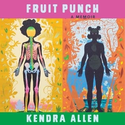 Fruit Punch - Kendra Allen