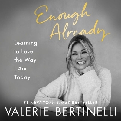 Enough Already - Valerie Bertinelli