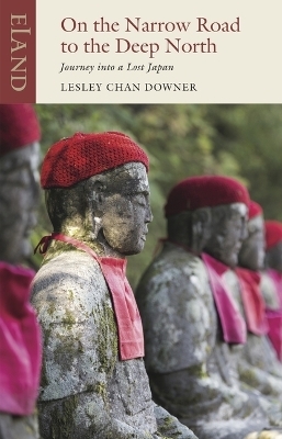 On the Narrow Road to the Deep North - Lesley Chan Downer
