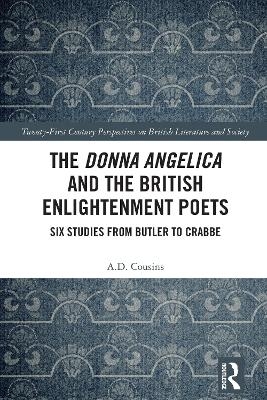 The Donna Angelica and the British Enlightenment Poets - A.D. Cousins