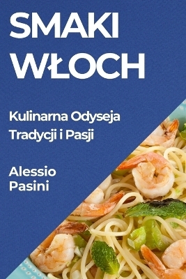 Smaki Wloch - Alessio Pasini