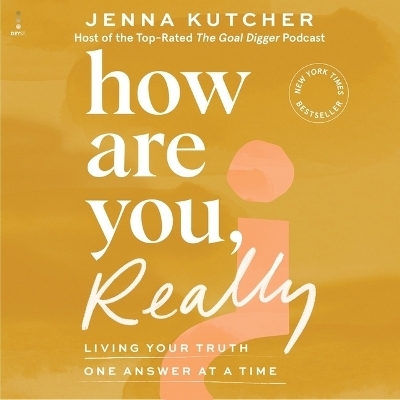 How Are You, Really? - Jenna Kutcher