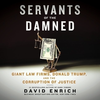 Servants of the Damned - David Enrich
