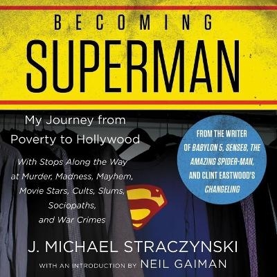 Becoming Superman - J Michael Straczynski