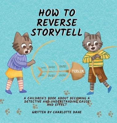 How to Reverse Storytell - Charlotte Dane