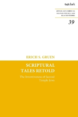 Scriptural Tales Retold - Erich S. Gruen
