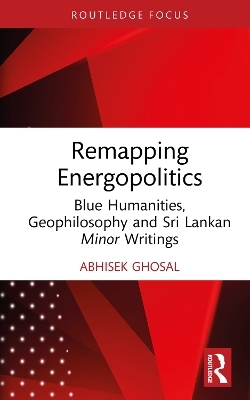 Remapping Energopolitics - Abhisek Ghosal