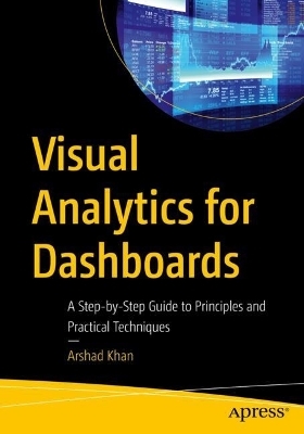 Visual Analytics for Dashboards - Arshad Khan