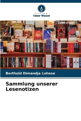 Sammlung unserer Lesenotizen - Berthold Dimandja