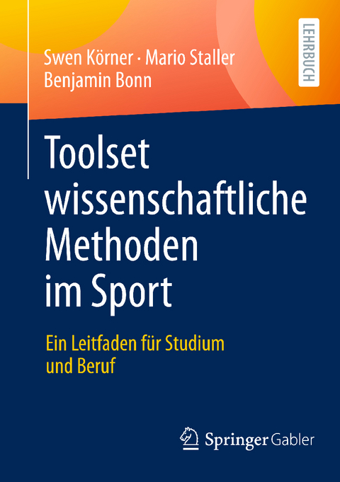 Toolset wissenschaftliche Methoden im Sport - Swen Körner, Mario Staller, Benjamin Bonn