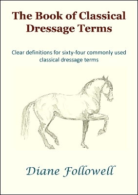 The Book of Classical Dressag eTerms - Diane Followell