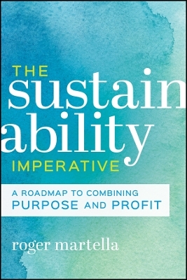 The Sustainability Imperative - Roger Martella