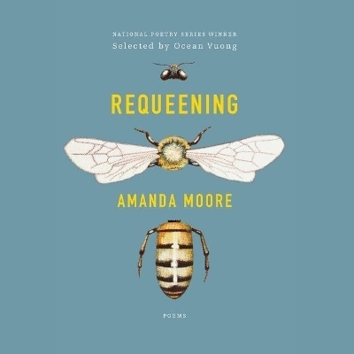 Requeening - Amanda Moore