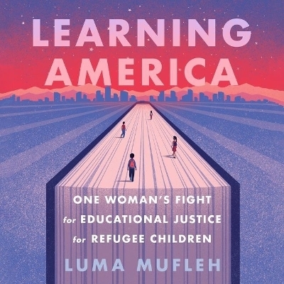 Learning America - Luma Mufleh