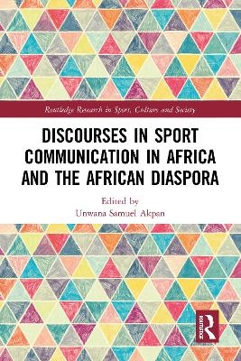 Discourses in Sport Communication in Africa and the African Diaspora - 