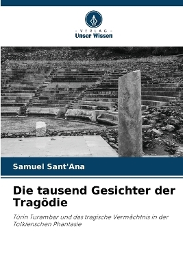 Die tausend Gesichter der Trag�die - Samuel Sant'Ana