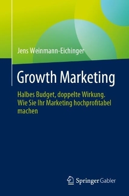 Growth Marketing - Jens Weinmann-Eichinger