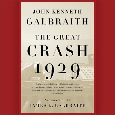 The Great Crash 1929 Lib/E - John Kenneth Galbraith
