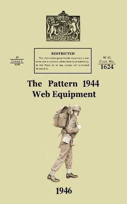 The Pattern 1944 Web Equipment -  War Office