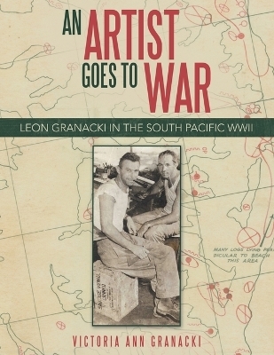 An Artist Goes to War - Victoria Ann Granacki