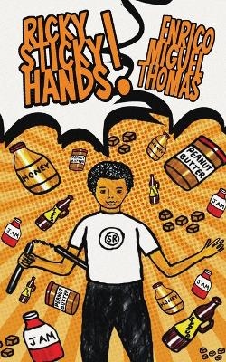 Ricky Sticky Hands - Enrico Miguel Thomas