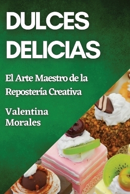 Dulces Delicias - Valentina Morales