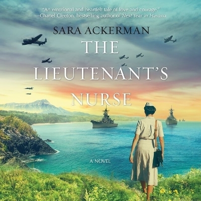 The Lieutenant's Nurse Lib/E - Sara Ackerman