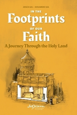 In the Footprints of Our Faith - Jes�s Gil, Eduardo Gil